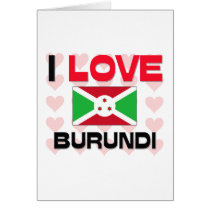 I Love Burundi cards by tshirtshirts I Love Burundi cards