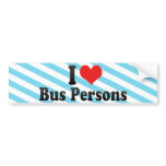 I Love Bus Persons Bumper Stickers