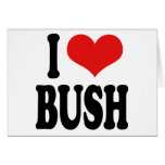 I Love Bush cards
