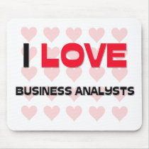 I LOVE BUSINESS ANALYSTS mousepads by professions I LOVE BUSINESS ANALYSTS mousepads