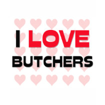 I LOVE BUTCHERS t-shirts