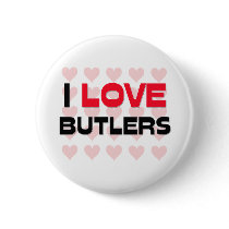 I LOVE BUTLERS buttons by professions I LOVE BUTLERS buttons