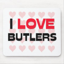 I LOVE BUTLERS mousepads by professions I LOVE BUTLERS mousepads