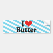 I Love Butter Bumper Stickers