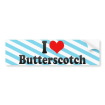 I Love Butterscotch Bumper Sticker