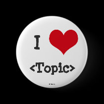 I Love ____ buttons