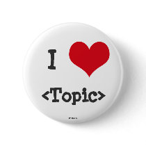 I Love ____ buttons