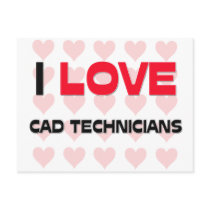 I LOVE CAD TECHNICIANS postcards