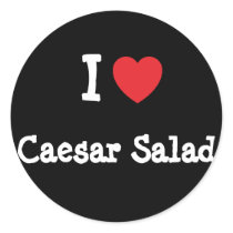 I love Caesar Salad heart T-Shirt stickers