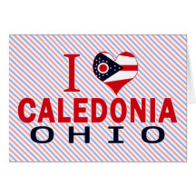 I love Caledonia, Ohio Greeting Cards