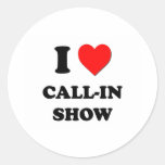 I love Call-In Show Sticker