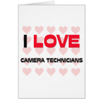 I LOVE CAMERA TECHNICIANS cards by professions I LOVE CAMERA TECHNICIANS cards