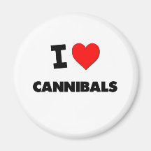 I love Cannibals Fridge Magnets
