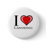 I Love Canoeing Pin I Love Canoeing Pin