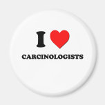I Love Carcinologists Fridge Magnet