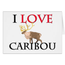 I Love Caribou Greeting Card