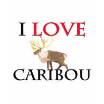I Love Caribou t-shirts by tshirtshirts I Love Caribou t-shirts
