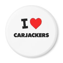 I love Carjackers Refrigerator Magnets