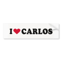 I LOVE CARLOS bumper stickers