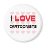 I LOVE CARTOONISTS FRIDGE MAGNET