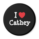 I love Cathey heart T-Shirt magnets