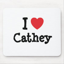 I love Cathey heart T-Shirt mousepads