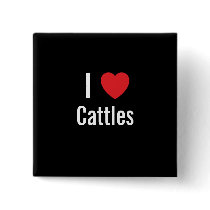 I love Cattles buttons by funnycustomtshirts I love Cattles buttons