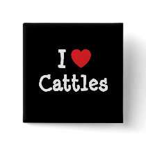 I love Cattles heart custom personalized buttons