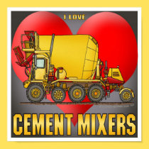 I Love Cement Mixer Trucks Poster Print posters