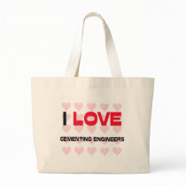 I LOVE CEMENTING ENGINEERS bags by professions I LOVE CEMENTING ENGINEERS bags