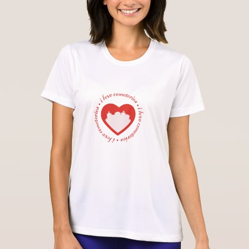 I Love Cemeteries Tee Shirt