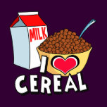 I LOVE CEREAL