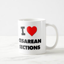I love Cesarean Sections Coffee Mug