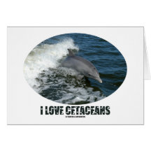 I Love Cetaceans (Bottlenose Dolphin Breaching) Greeting Card