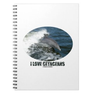 I Love Cetaceans (Bottlenose Dolphin Breaching) Spiral Notebook