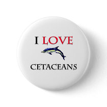 I Love Cetaceans buttons by tshirtshirts I Love Cetaceans buttons
