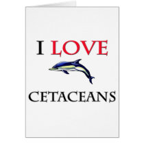 I Love Cetaceans cards