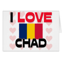 I Love Chad cards by tshirtshirts I Love Chad cards