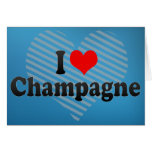 I Love Champagne Greeting Cards