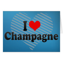 I Love Champagne Greeting Cards