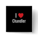 I love Chandler buttons by funnycustomtshirts I love Chandler buttons