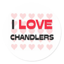 I LOVE CHANDLERS stickers
