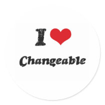 I love Changeable Round Sticker