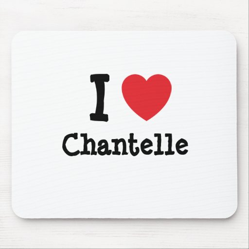 I love Chantelle heart T-Shirt Mouse Mats