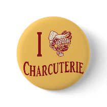 I Love Charcuterie buttons