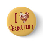 I Love Charcuterie buttons