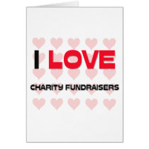 I LOVE CHARITY FUNDRAISERS cards