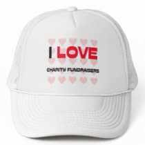 I LOVE CHARITY FUNDRAISERS hats