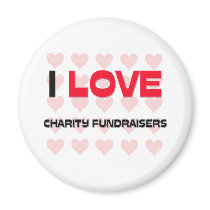 I LOVE CHARITY FUNDRAISERS magnets