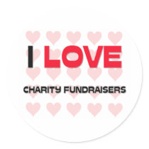 I LOVE CHARITY FUNDRAISERS stickers
